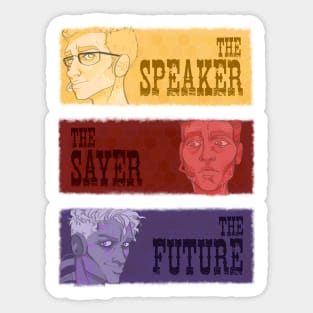 The SPEAKER, The SAYER, The FUTURE Sticker